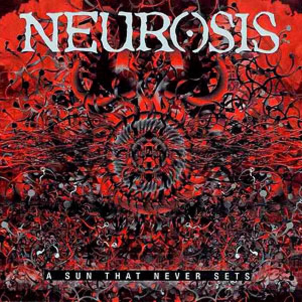 Neurosis A Sun That Never Sets album artwork